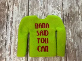 Nana said You can ITH Elf Sweater Shirt